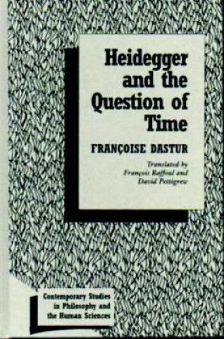 Книга Heidegger and the Question of Time Francoise Dastur
