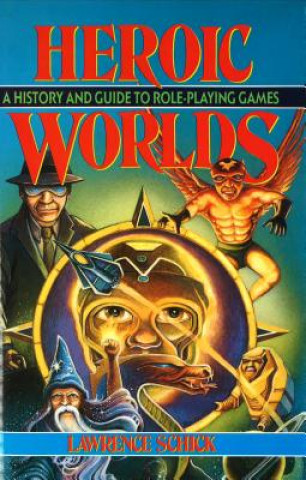 Knjiga Heroic Worlds Lawrence Schick