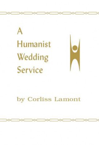 Könyv Humanist Wedding Service Corliss Lamont