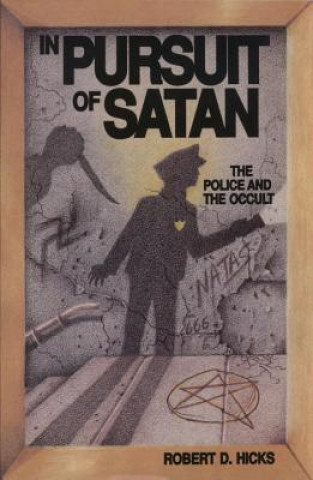 Livre In Pursuit of Satan Robert D. Hicks