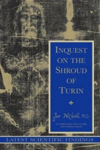 Könyv Inquest on the Shroud of Turin Joe Nickell