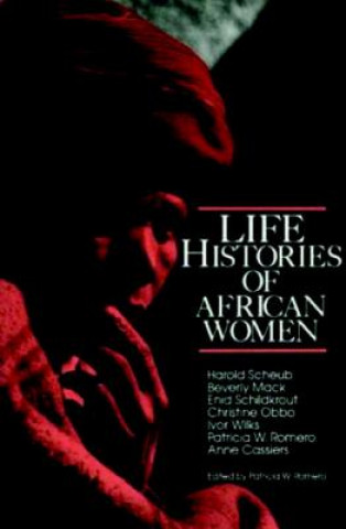 Könyv Life Histories of African Women Patricia Romero