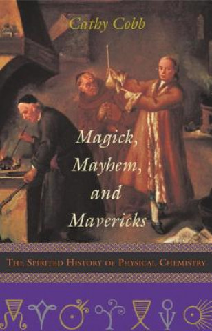 Kniha Magick, Mayhem, and Mavericks Cathy Cobb