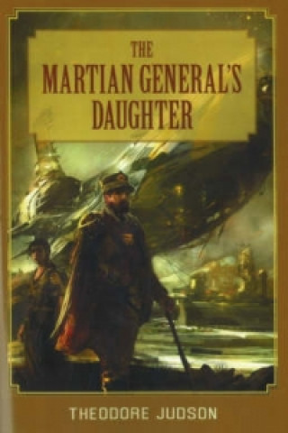 Βιβλίο Martian General's Daughter Theodore Judson