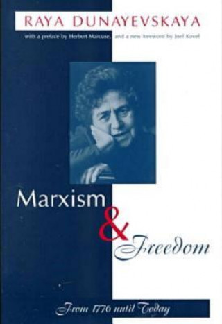 Kniha Marxism and Freedom Raya Dunayevskaya