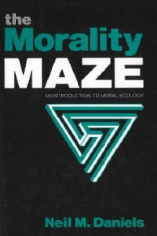 Kniha Morality Maze Neil M. Daniels