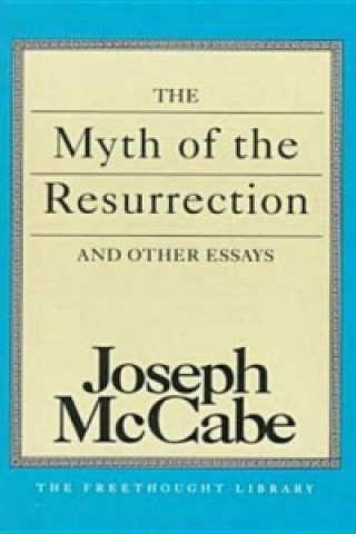 Kniha Myth of the Resurrection Joseph McCabe