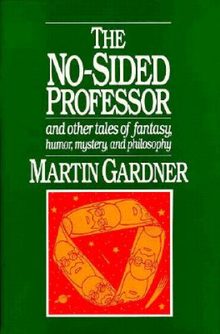 Knjiga No-Sided Professor Martin Gardner