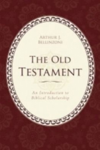Carte Old Testament Arthur J. Bellinzoni