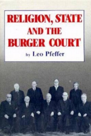 Könyv Religion, State and the Burger Court Leo Pfeffer