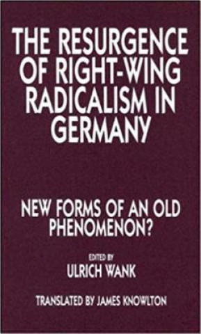 Carte Resurgence of Right Wing Radicalism in Germany Ulrich Wank