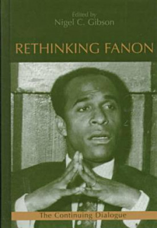 Knjiga Rethinking Fanon Nigel C. Gibson
