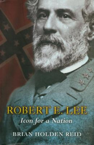 Książka Robert E. Lee Brian Holden-Reid