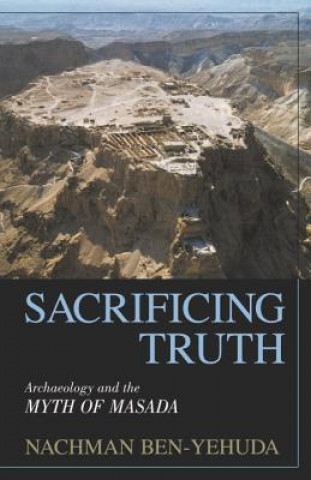 Βιβλίο Sacrificing Truth Nachman Ben-Yehuda