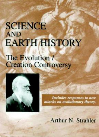 Könyv Science And Earth History Arthur N. Strahler