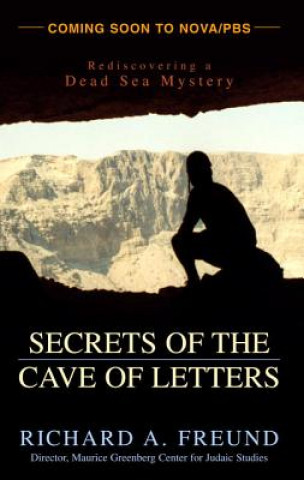 Kniha Secrets of the Cave of Letters Richard A. Freund