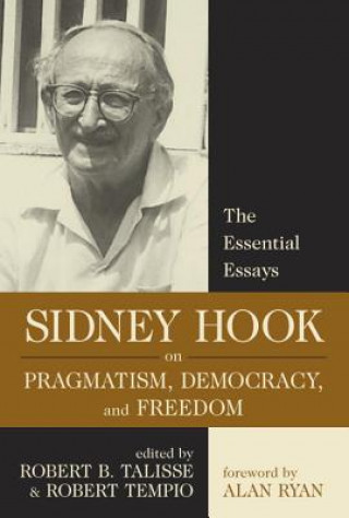 Książka Sidney Hook on Pragmatism, Democracy, and Freedom Sidney Hook