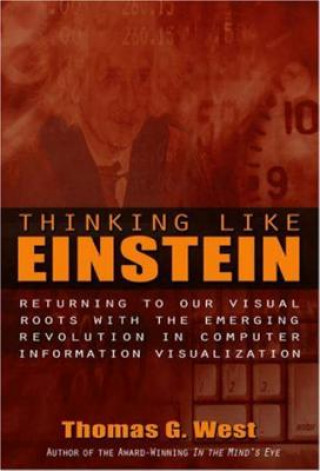 Knjiga Thinking Like Einstein Thomas G. West
