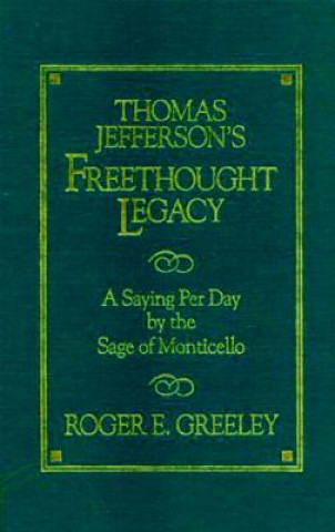 Kniha Thomas Jefferson's Freethought Legacy Roger E. Greeley