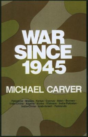 Knjiga War since 1945 Michael Carver