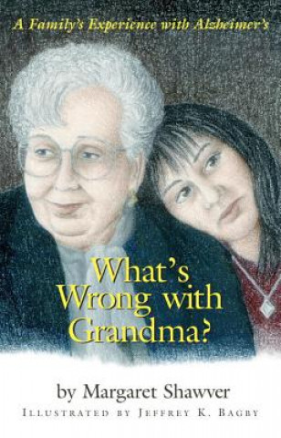 Knjiga What's Wrong With Grandma? Margaret Shawver