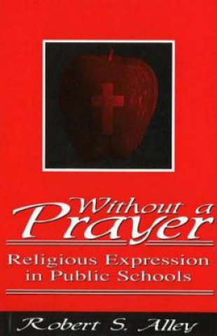 Knjiga Without a Prayer Robert S. Alley