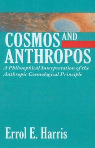 Knjiga Cosmos and Anthropos Errol E. Harris