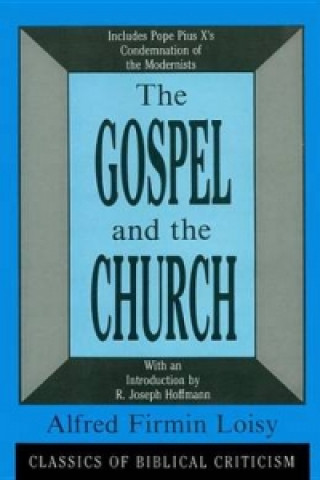 Buch Gospel and the Church Alfred Firmin Loisy