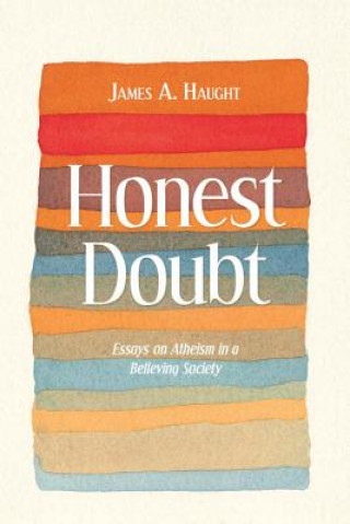 Kniha Honest Doubt James A. Haught