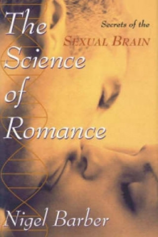 Knjiga Science of Romance Nigel Barber