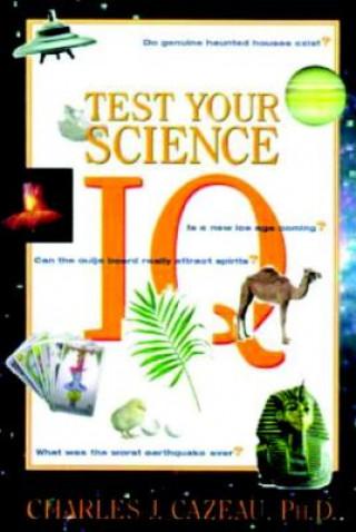 Knjiga Test Your Science IQ Charles J. Cazeau