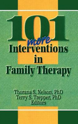 Kniha 101 More Interventions in Family Therapy Terry S. Trepper