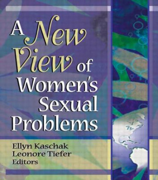 Knjiga New View of Women's Sexual Problems Leonore Tiefer