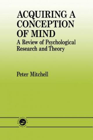 Kniha Acquiring a Conception of Mind Peter Mitchell