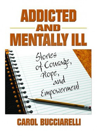 Kniha Addicted and Mentally Ill Carol Bucciarelli