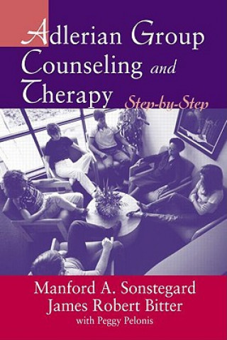 Книга Adlerian Group Counseling and Therapy Peggy Pelonis