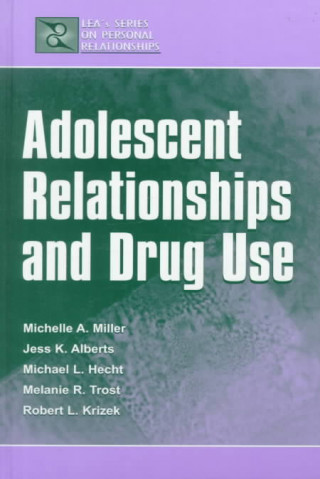 Kniha Adolescent Relationships and Drug Use Robert L. Krizek