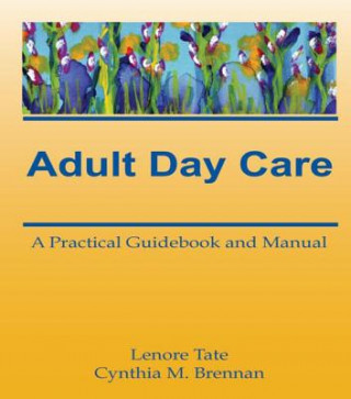 Könyv Adult Day Care Cynthia M. Brennan