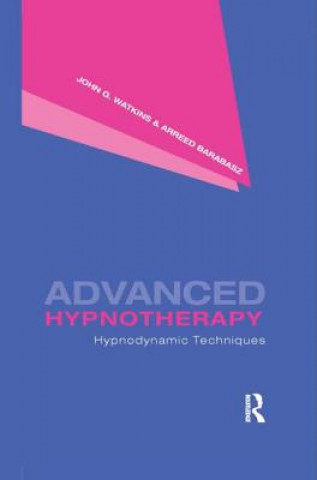 Книга Advanced Hypnotherapy Arreed Barabasz