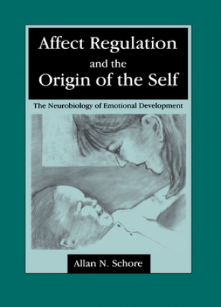 Carte Affect Regulation and the Origin of the Self A.N. Schore