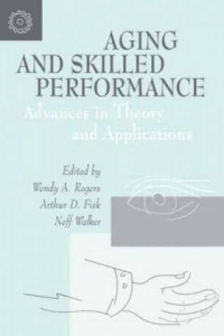 Boek Aging and Skilled Performance Wendy A. Rogers
