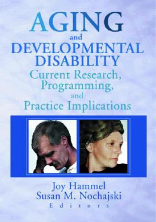 Kniha Aging and Developmental Disability Susan M. Nochajski