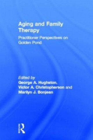 Kniha Aging and Family Therapy Marilyn J. Bonjean