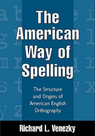 Libro American Way of Spelling Richard L. Venezky