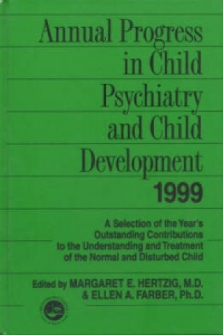 Knjiga Annual Progress in Child Psychiatry and Child Development 1999 Ellen A. Faber