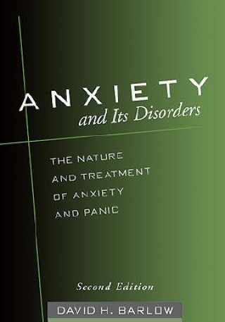 Kniha Anxiety and Its Disorders David H. Barlow