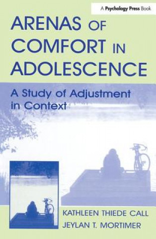 Kniha Arenas of Comfort in Adolescence Jeylan T. Mortimer