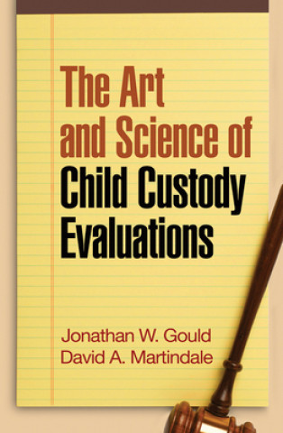 Könyv Art and Science of Child Custody Evaluations David A. Martindale