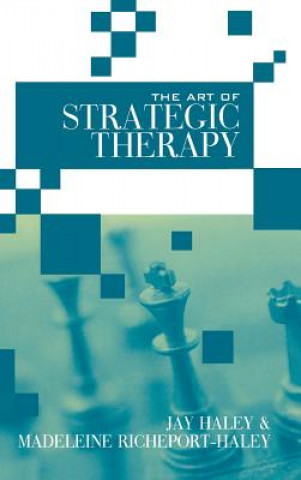 Könyv Art of Strategic Therapy Madeline Richeport-Haley