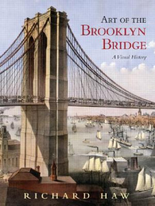 Książka Art of the Brooklyn Bridge Richard Haw